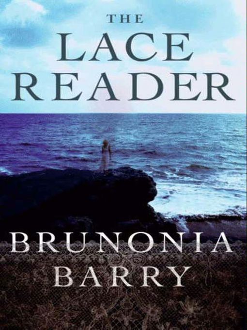 Title details for The Lace Reader by Brunonia Barry - Wait list